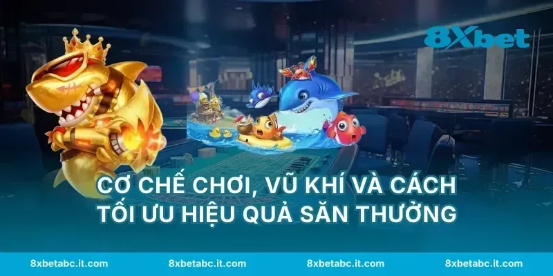 Cơ chế chơi, vũ khí và cách tối ưu hiệu quả săn thưởng