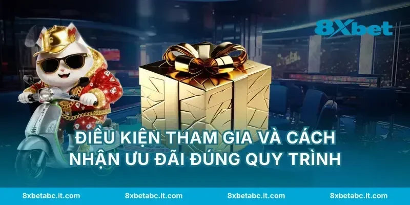 Điều kiện tham gia và cách nhận ưu đãi đúng quy trình