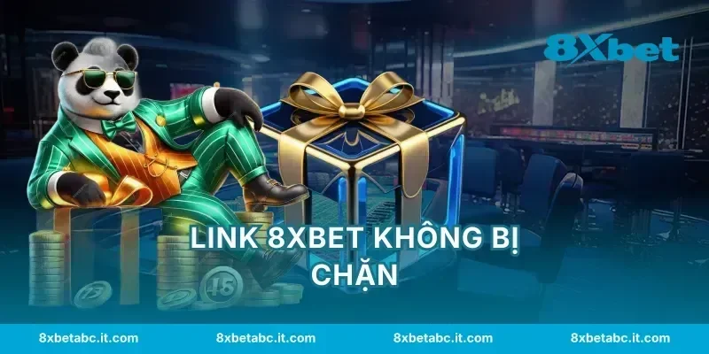 Link 8XBET Không Bị Chặn – Đường Link Mới Nhất Update 2026